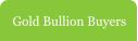 Gold Bullion Buyers